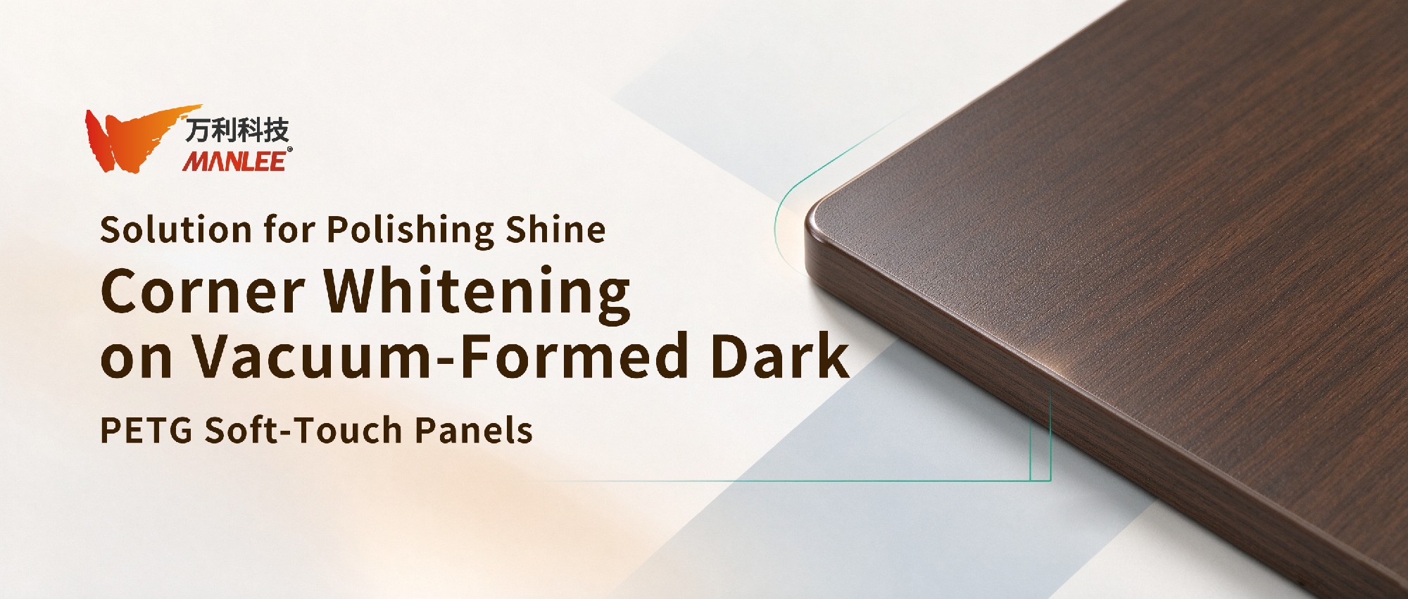Solution for Polishing Shine & Corner Whitening on Vacuum-Formed Dark PETG Soft-Touch Panels